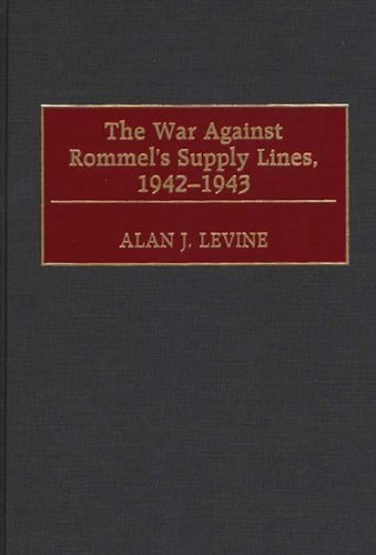 The War Against Rommel's Supply Lines, 1942-1943