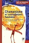 Chamanisme et constellations familiales par van Kampenhout Chamanisme et constellations familiales par van Kampenhout
