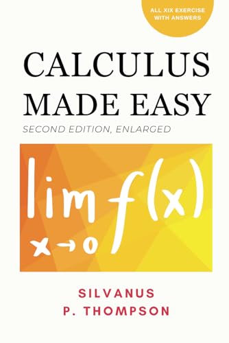 Calculus Made Easy: Second Edition
