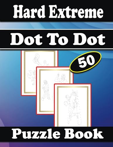 Hard Extreme Dot To Dot Puzzle Book: Large Print Easy, Medium And Hard Puzzles Dot To Dot Animals, F
