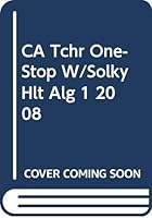 CA Tchr One-Stop W/Solky Hlt Alg 1 2008 0030995809 Book Cover