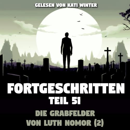 『Fortgeschritten: Die Grabfelder von Luth Nomor (02) | Creepypasta (Hörbuch Horror deutsch)』のカバーアート