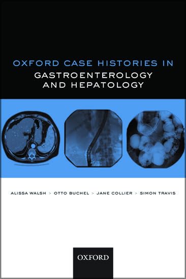 Oxford Case Histories in Gastroenterology and Hepatology