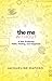 The Me, Without: A Year Exploring Habit, Healing, and Happiness