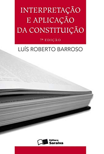 Interpretação e aplicação da Constituição
