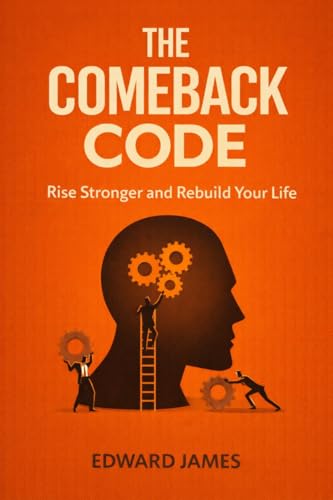 The Comeback Code: Rise Stronger and Rebuild Your Life (Success Series Book 3) (English Edition)