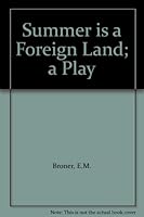 Summer is a Foreign Land; a Play B002FTAK0O Book Cover