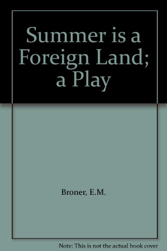 Summer is a Foreign Land; a Play