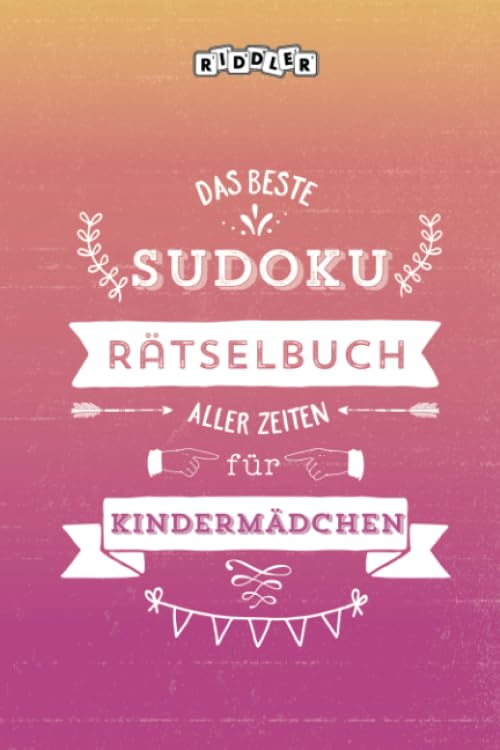Das beste Sudoku Rätselbuch aller Zeiten für Kindermädchen