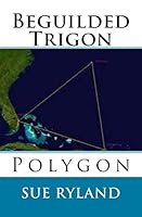 Beguilded Trigon 1508638799 Book Cover