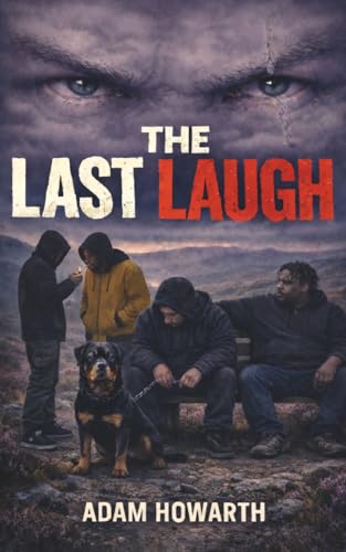 The Last Laugh: A Darkly Comic Crime Novel Set in Yorkshire's Underworld