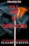 Tall Dark & Obnoxious: A Moreno Brother's short (Moreno Brothers)