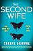 The Second Wife: An absolutely gripping psychological thriller that will have you hooked