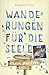 Produktbild Rhein, Ahr, Erft. Wanderungen für die Seele: Wohlfühlwege (Wandern für die Seele)