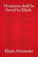 54 Nations Shall Be Saved by Elijah 1503543099 Book Cover