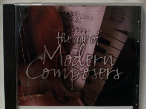 The Age of Modern Composers, Vol. 4
