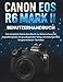 Produktbild Canon EOS R6 Mark II Benutzerhandbuch: Das komplette Kamerahandbuch zur Beherrschung der Digitalfotografie mit grundlegendem Setup, Einstellungen und fortgeschrittenen Techniken