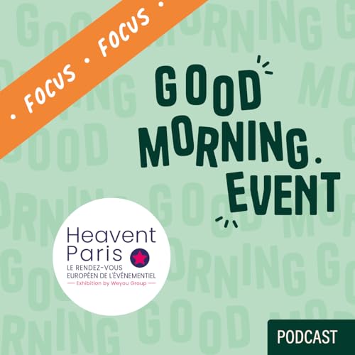 [Focus 018] Salon Heavent : Comment 20 000 professionnels fa&ccedil;onnent l'avenir de l'&eacute;v&eacute;nementiel