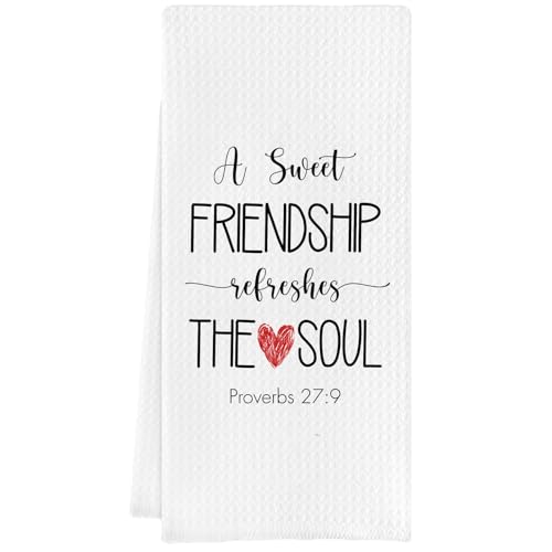 A Sweet Friendship Refreshes The Soul Kitchen Towels, Proverbs 27:9 Hand Towel, Friendship Gifts for Women, Bible Verse Housewarming Birthday Religious Gift for Best Friend