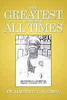 The Greatest Father of All Times 151441760X Book Cover