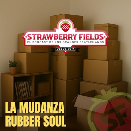 La mudanza Rubber Soul. - Episodio exclusivo para mecenas