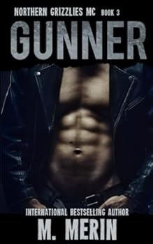 Gunner - Book #3 of the Northern Grizzlies MC