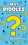 Best Riddles For Kids, Teens, and Adults: A Collection of the World's Best Loved Riddles That the Whole Family Will Enjoy (Fun Riddles for Kids, Teens, and Adults: Master Riddle Series)
