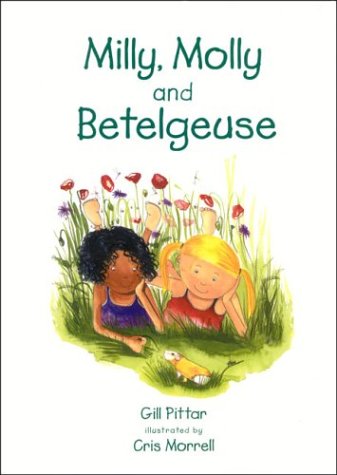 Milly, Molly and Betelgeuse      Hardcover – April 1, 2004