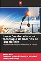 Inovações do cátodo na tecnologia de baterias de iões de lítio (Portuguese Edition) 6202378204 Book Cover