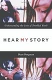 Hear My Story: Understanding the Cries of Troubled Youth