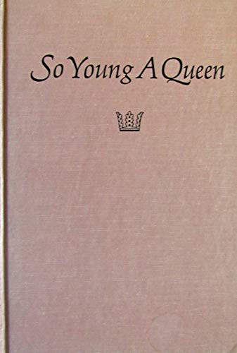 So young a queen B0006AWL6A Book Cover