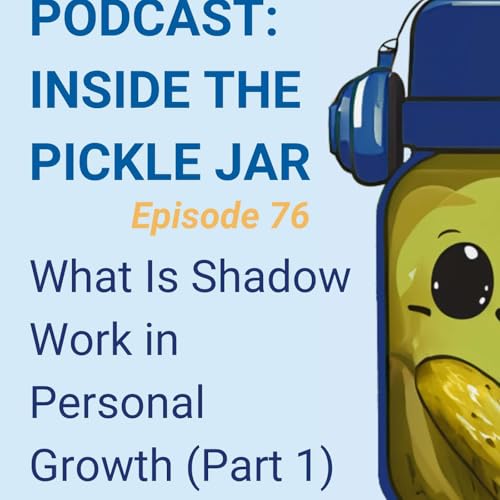 What Is Shadow Work in Personal Growth (Part 1)