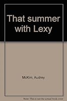 That summer with Lexy B0007E12TW Book Cover