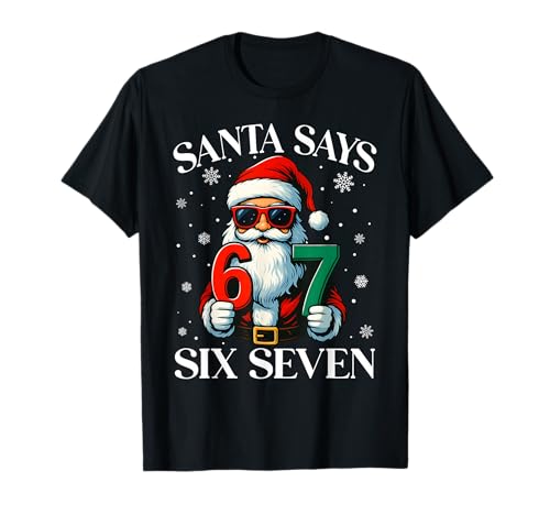 Christmas Funny Santa Says Six Seven 67 Meme Boys Girls Xmas T-Shirt