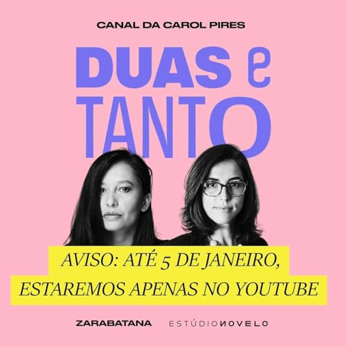 AVISO: at&eacute; dia 5 de janeiro, estaremos dispon&iacute;veis apenas no YouTube