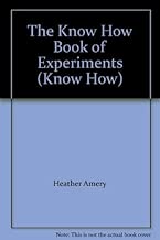 The Know How Book of Experiments (Know How)