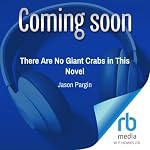 Cover of There Are No Giant Crabs in This Novel