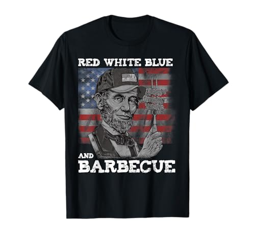Red White Blue and Barbecue Lincoln 4th of July BBQ Men T-Shirt