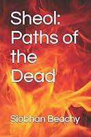 Sheol: Paths of the Dead 1794694765 Book Cover