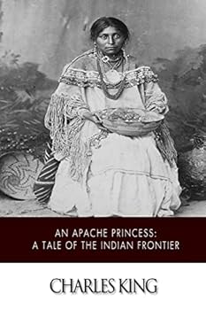 Paperback An Apache Princess: A Tale of the Indian Frontier Book