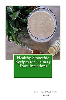 Paperback Healthy Smoothie Recipes for Urinary Tract Infections Book