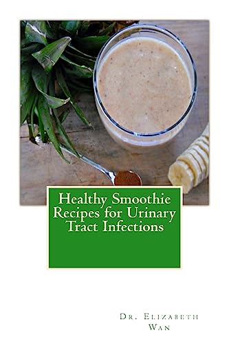 Healthy Smoothie Recipes for Urinary Tract Infections