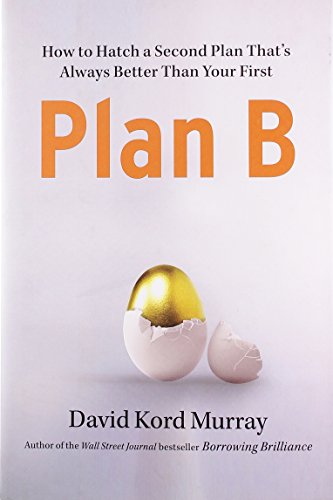 Plan B: How to Hatch a Second Plan That's Alway... 1439198357 Book Cover