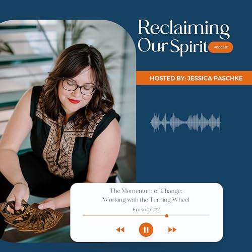 The Momentum of Change: Working with the Turning Wheel