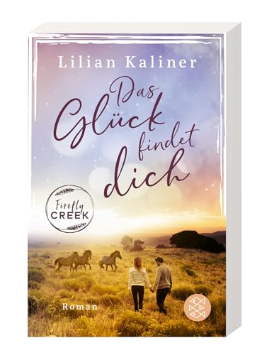 Firefly Creek: Das Glück findet dich (Firefly-Creek-Serie, Band 2)