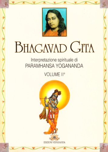 Bhagavad Gita. Interpretazione spirituale (Vol. 2)...