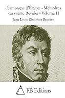 Campagne d'�gypte - M�moires Du Comte Reynier - Volume II 1508728186 Book Cover