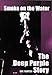 Smoke on the Water: The Deep Purple Story