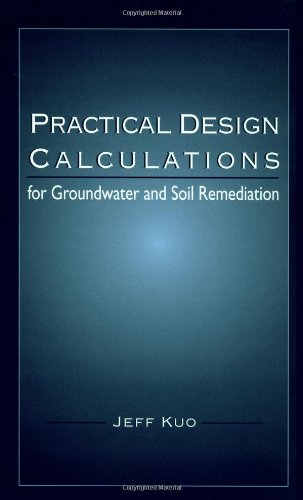 Practical Design Calculations for Groundwater and Soil Remediation