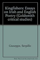 Kingfishers (Goldsmith critical studies) 1870490673 Book Cover